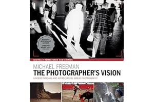 The Photographer's Vision Remastered (The Photographer's Eye)