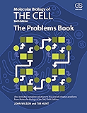 Molecular Biology of the Cell: The Problems Book