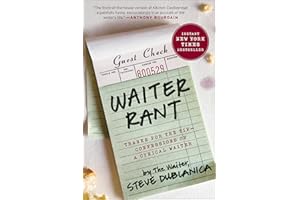 Waiter Rant: Thanks for the Tip—Confessions of a Cynical Waiter (P.S.)