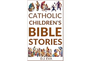 Catholic Children's Bible Stories: The Beginner's Catholic Bible