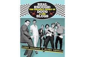 Real Enough: The Unlikely Story of Doug & the Slugs