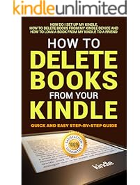 How to Delete Books from Your Kindle: Quick and Easy Step-by-Step Guide How do I Set Up My Kindle, How to Delete Books from My Kindle Device and How to ... Kindle Library , Fire HD , Iphone , Ipad 1)