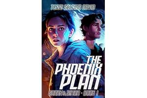 The Phoenix Plan: a teen spy thriller, Sarah & Simon Book 1 (Sarah & Simon, Spies)