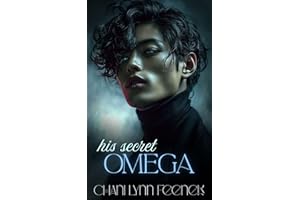His Secret Omega: A Dark MM Omegaverse Romance