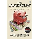 The Laundromat: Inside the Panama Papers Investigation of Illicit Money Networks and the Global Elite