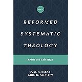 Reformed Systematic Theology, Volume 3: Spirit and Salvation