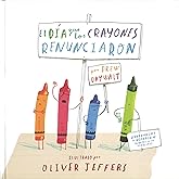 El día que los crayones renunciaron (Los Especiales De a La Orilla Del Viento) (Spanish Edition)