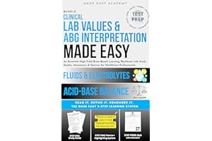 Clinical Lab Values & ABG Interpration Made Easy: Acid-Base Balance & Fluids & Electrolytes: An Essential 2-in1 High-Yield Wo