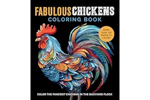 Fabulous Chickens Coloring Book: Color the Fanciest Chickens in the Backyard Flock – More Than 100 Pages to Color! (Chartwell Coloring Books)