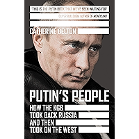 Putin’s People: How the KGB Took Back Russia and then Took on the West book cover