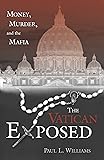 The Vatican Exposed: Money, Murder, and the Mafia