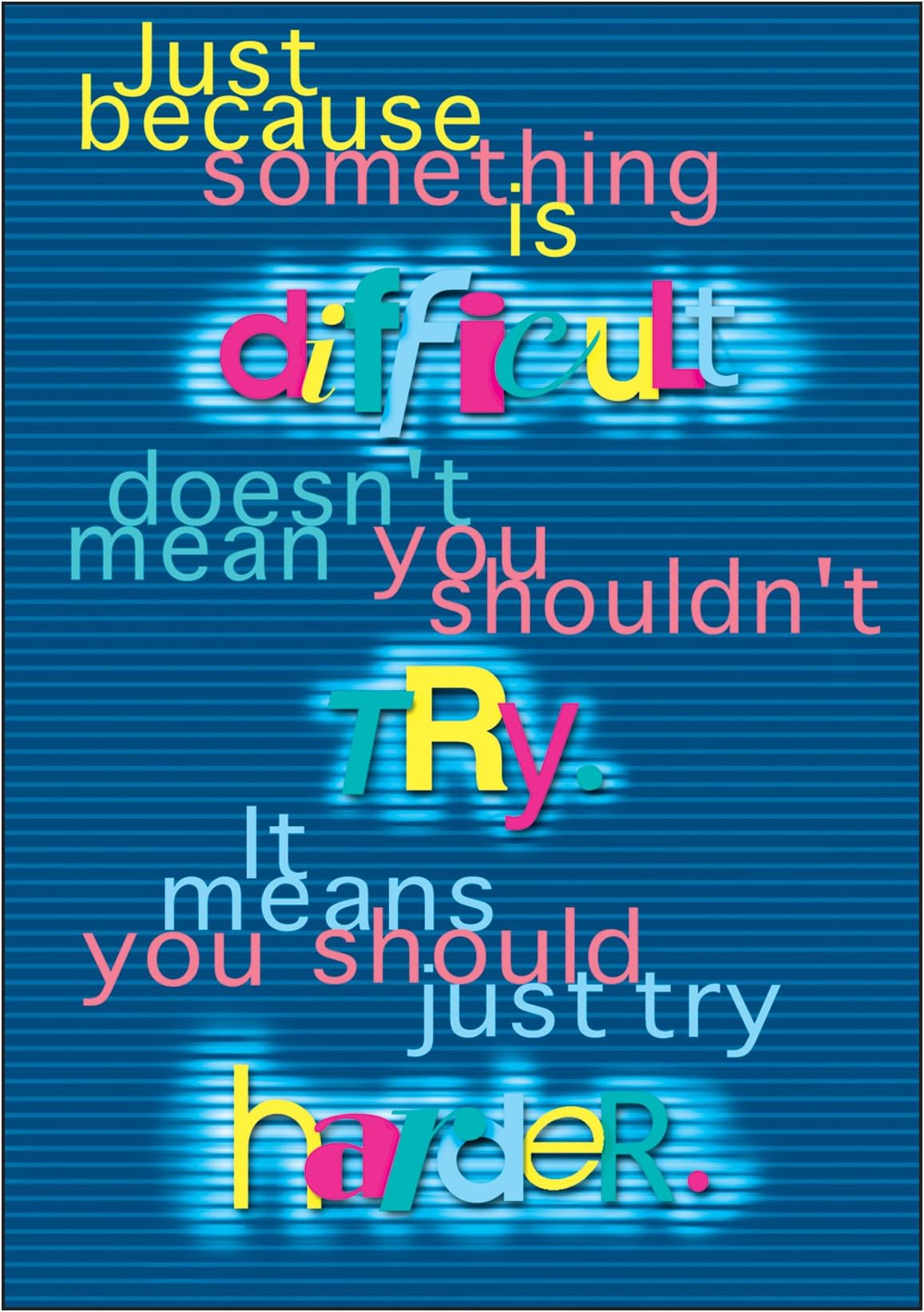 Argus Just Because Something is Poster, 13.375" x 19"