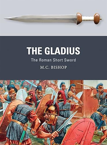 Download The Gladius: The Roman Short Sword PDF