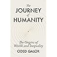 The Journey of Humanity: The Origins of Wealth and Inequality