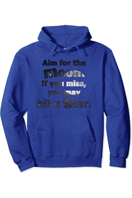 Amazon.com: Aim for the Moon, If You Miss You May Hit A Star Zip Hoodie :  Clothing, Shoes u0026 Jewelry