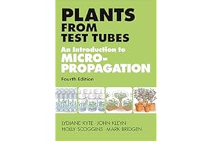 Plants from Test Tubes: An Introduction to Micropropogation