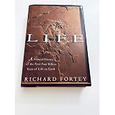 Life: A Natural History of the First Four Billion Years of Life on Earth