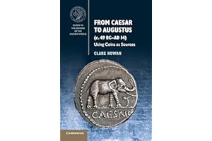 From Caesar to Augustus (c. 49 BC–AD 14): Using Coins as Sources