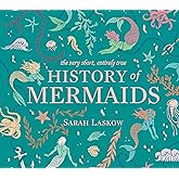 The Very Short, Entirely True History of Mermaids