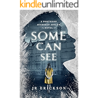Some Can See: A Northern Michigan Asylum Novel book cover
