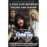 A Fine Line Between Stupid and Clever: The Story of Spinal Tap