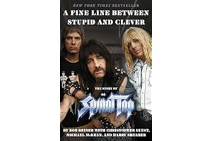 A Fine Line Between Stupid and Clever: The Story of Spinal Tap