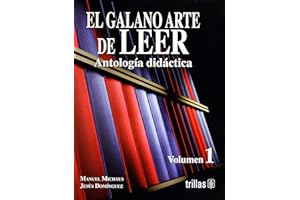 El galano arte de leer / The Good Art of Reading: Antologia didactica / Didactic Anthology