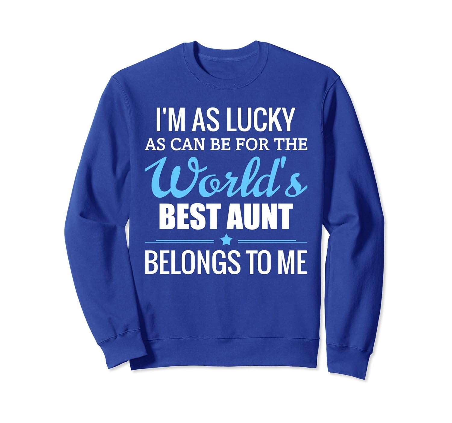 World's Best Aunt Belongs To Me Sweatshirt-anz