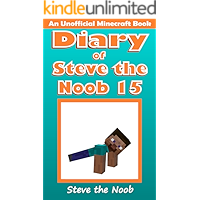 Diary of Steve the Noob 15 (An Unofficial Minecraft Book) (Diary of Steve the Noob Collection) book cover