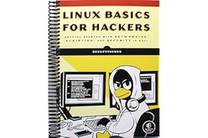 Linux Basics for Hackers: Getting Started with Networking, Scripting, and Security in Kali