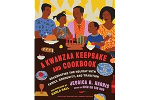 A Kwanzaa Keepsake and Cookbook: Celebrating the Holiday with Family, Community, and Tradition