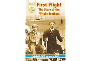 First Flight: The Wright Brothers (DK Readers, Level 4)
