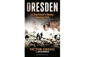 Dresden: A Survivor's Story, February 1945