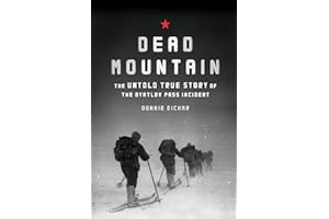 Dead Mountain: The Untold True Story of the Dyatlov Pass Incident