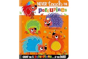 Never Touch the Porcupines