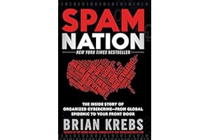 Spam Nation: The Inside Story of Organized Cybercrime—from Global Epidemic to Your Front Door