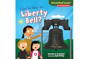 Can We Ring the Liberty Bell? (Cloverleaf Books ™ ― Our American Symbols)