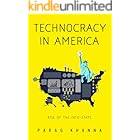 Technocracy in America: Rise of the Info-State