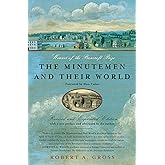 The Minutemen and Their World: (Revised and Expanded Edition)