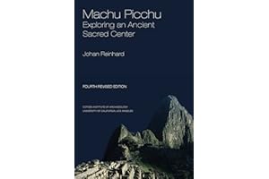 Machu Picchu: Exploring an Ancient Sacred Center (World Heritage and Monument Book 1)