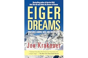 Eiger Dreams: Ventures Among Men And Mountains