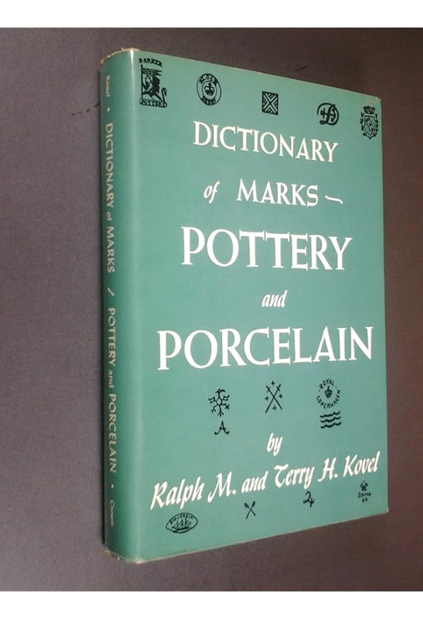 Kovels' New Dictionary of Marks: Pottery and Porcelain, 1850 to