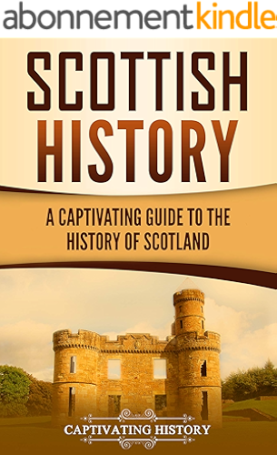 Download Scottish History: A Captivating Guide to the History of Scotland (English Edition) PDF