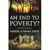 An End to Poverty?: A Historical Debate