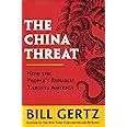 The China Threat: How the People's Republic Targets America
