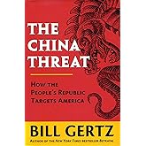 The China Threat: How the People's Republic Targets America