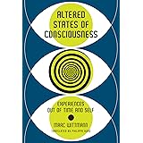 Altered States of Consciousness: Experiences Out of Time and Self (Mit Press)