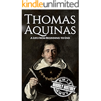 Thomas Aquinas: A Life from Beginning to End (Biographies of Christians Book 6) book cover Thomas Aquinas: A Life from Beginning to End (Biographies of Christians Book 6) book cover