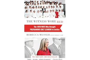 The Witness Wore Red: The 19th Wife Who Brought Polygamous Cult Leaders to Justice