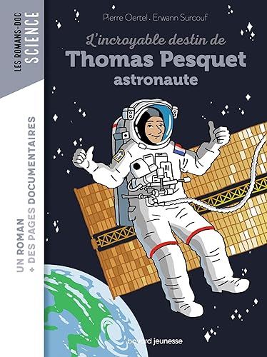 Download L'incroyable destin de Thomas Pesquet, spationaute PDF